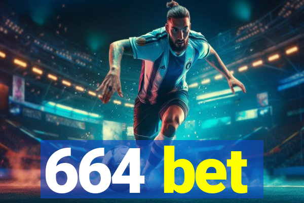 664 bet